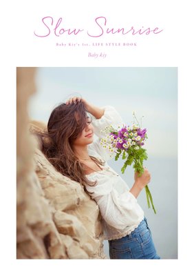Slow Sunrise_Baby Kiy's LIFE STYLE BOOK 単行本（ソフトカバー） 